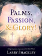 Palms, Passion, and Glory piano sheet music cover